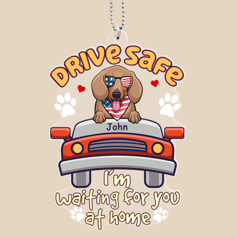 Custom Photo Drive Safe I'm Waiting For You At Home - Gift For Pet Lovers - Personalized Car Hanging Ornament - CL12 NA94 - Image 3
