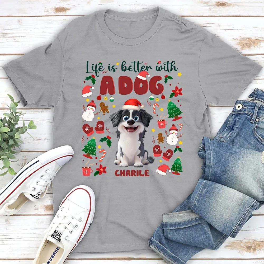 Life Is Better With A Dog - Personalized T-Shirt - Christmas Gift Fot Dog Lovers, Pet Owners | CLP15.V4 HH01 - Image 4